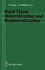 Hard Tissue Mineralization and Demineralization A Systematic Approach to Special Topics Epub
