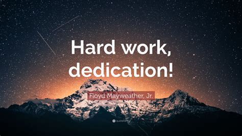 Hard Work and Dedication: