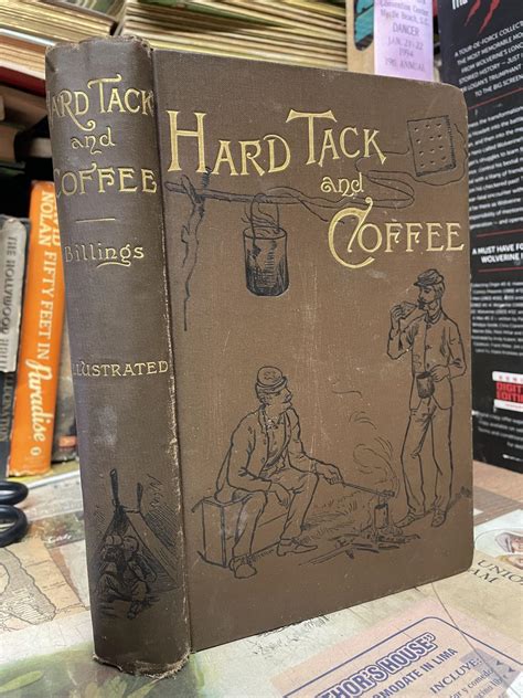 Hardtack and Coffee The Unwritten Story of Army Life Kindle Editon