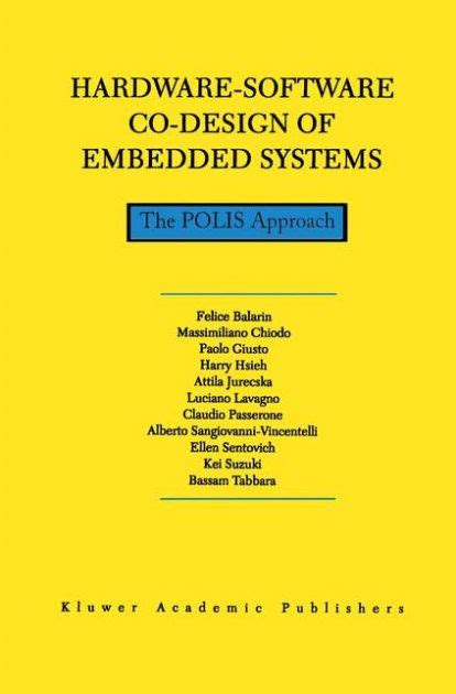 Hardware-Software Co-Design of Embedded Systems The POLIS Approach 1st Edition Kindle Editon