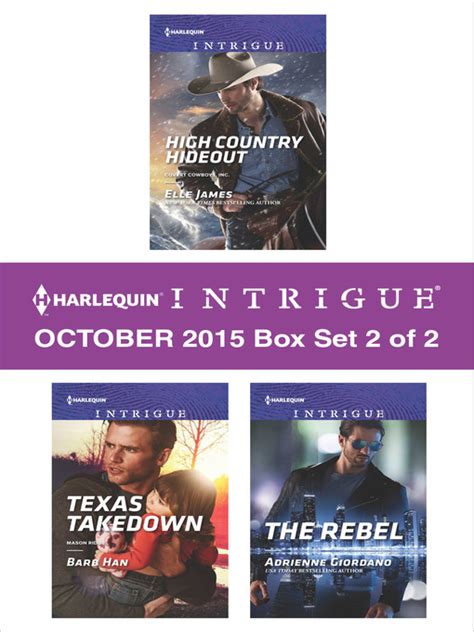 Harlequin Intrigue October 2015 Box Set 2 of 2 High Country HideoutTexas TakedownThe Rebel Doc