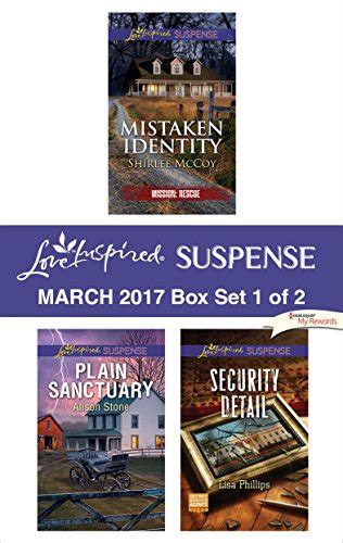 Harlequin Love Inspired Suspense March 2017 Box Set 1 of 2 Mistaken IdentityPlain SanctuarySecurity Detail Doc