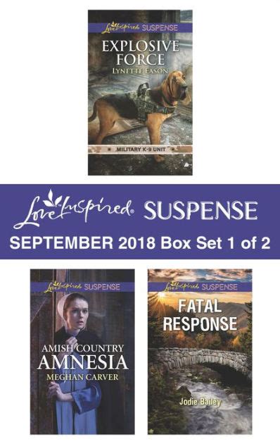 Harlequin Love Inspired Suspense September 2018 Box Set 1 of 2 Explosive ForceAmish Country AmnesiaFatal Response Reader