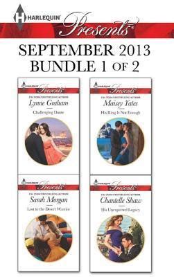 Harlequin Presents September 2013 Bundle 1 of 2 Challenging DanteLost to the Desert WarriorHis Ring Is Not EnoughHis Unexpected Legacy PDF