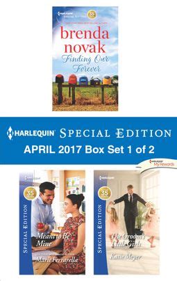 Harlequin Special Edition April 2017 Box Set 1 of 2 Finding Our ForeverMeant to Be MineThe Groom s Little Girls Reader
