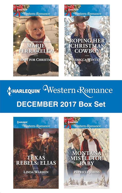 Harlequin Western Romance December 2017 Box Set A Baby for ChristmasTexas Rebels EliasRoping Her Christmas CowboyMontana Mistletoe Baby Epub