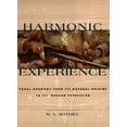 Harmonic Experience Tonal Harmony from Its Natural Origins to Its Modern Expression Doc