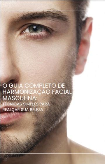 Harmonização Facial Masculina: Um Guia Completo para Valorizar Sua Aparência