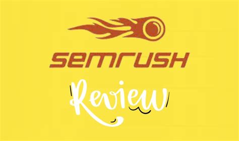 Harness the Power of SEMrush: A Comprehensive Guide to Its Features and Applications