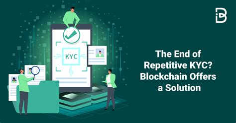 Harnessing Blockchain to Revolutionize KYC: A Comprehensive Guide