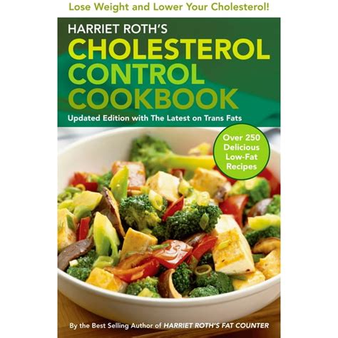 Harriet Roth s Cholesterol Control Cookbook Lose Weight and Lower Your Cholesterol Epub