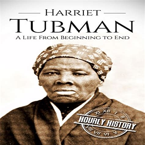 Harriet Tubman A Life From Beginning to End Epub