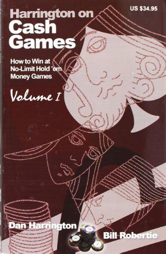 Harrington on Cash Games How to Win at No-Limit Hold em Money Games Vol 1 Reader