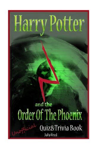 Harry Potter and the Order of the Phoenix Unofficial Quiz and Trivia Book Test Your Knowledge in this Fun Interactive Quiz and Trivia Book Based on the Best Selling Book Quiz and Trivia Volume 5 Kindle Editon