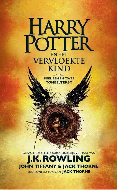 Harry Potter en het Vervloekte Kind Deel een en twee De officiële tekst van de oorspronkelijke West End-productie Dutch Edition Doc