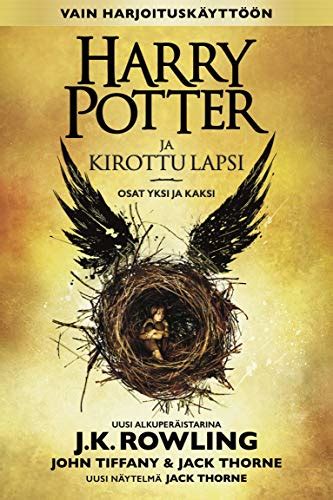 Harry Potter ja kirottu lapsi Osat yksi ja kaksi Vain harjoituskäyttöön Finnish Edition PDF