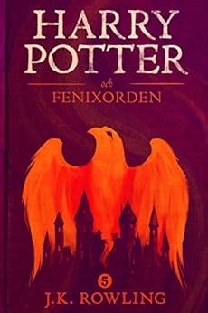 Harry Potter och Fenixorden 5 Harry Potter-serien Swedish Edition