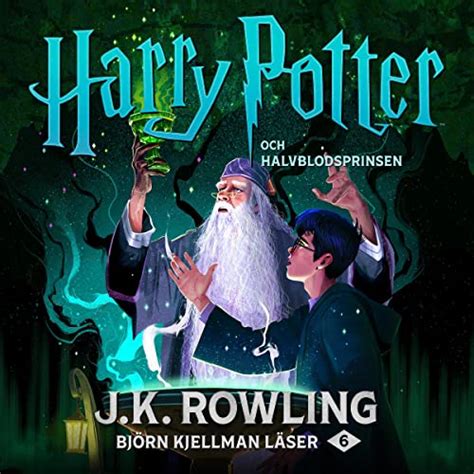 Harry Potter och Halvblodsprinsen 6 Harry Potter-serien Swedish Edition