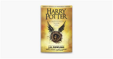 Harry Potter og det forbandede barn Del et og to Første udgave af manuskriptbogen Danish Edition