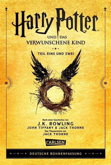 Harry Potter und das verwunschene Kind Teil eins und zwei Bühnenfassung Das offizielle Skript zur Original-West-End-Theateraufführung German Edition