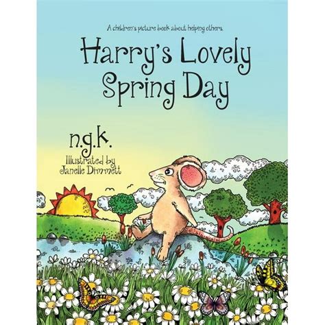 Harry s Lovely Spring Day Teaching children the value of kindness Harry The Happy Mouse Book 1 PDF