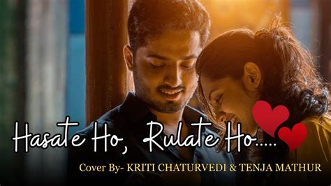 Hasate Ho Rulate Ho: A Song that Touches Hearts