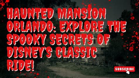 Haunted Mansion Grim Gazette: Uncover the Spooky Secrets of the Legendary Theme Park Ride