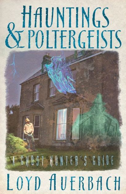 Hauntings and Poltergeists: A Ghost Hunter's Guide Doc