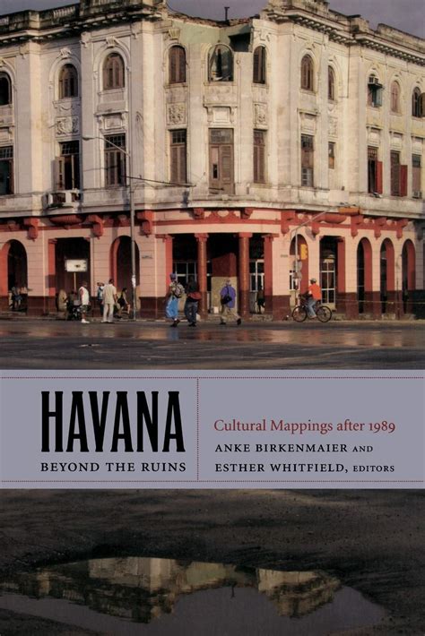 Havana Beyond the Ruins Cultural Mappings After 1989 Epub