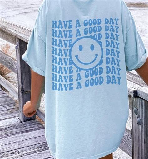 Have A Day Shirt: The Perfect Expression For Every Mood