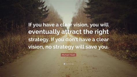 Have a clear vision.