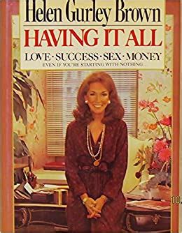 Having It All Love Success Sex Money Even If You re Starting With Nothing PDF