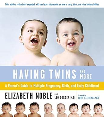 Having Twins And More A Parent s Guide to Multiple Pregnancy Birth and Early Childhood Doc
