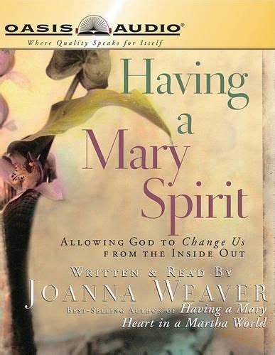 Having a Mary Spirit Allowing God to Change Us from the Inside Out PDF