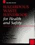 Hazardous Waste Handbook Second Edition For Health and Safety Reader