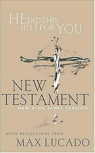 He Did This Just For You New Testament With Reflections From Max Lucado Reader