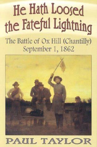 He Hath Loosed the Fateful Lightning The Battle of Ox Hill Chantilly September 1 1862 Kindle Editon