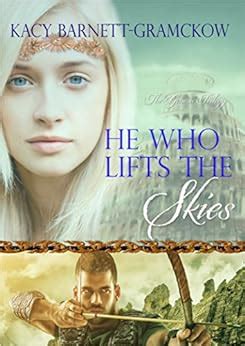 He Who Lifts The Skies The Genesis Trilogy Book 2 Epub
