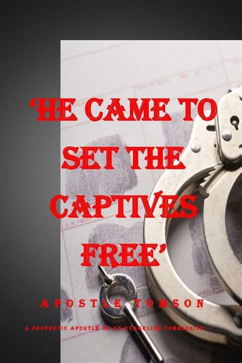 He.Came.to.Set.the.Captives.Free Ebook Reader