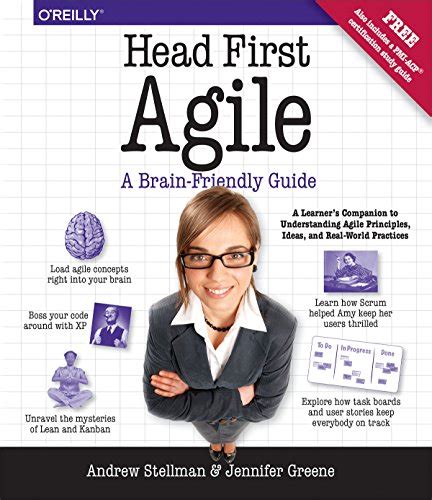 Head First Agile A Brain-Friendly Guide to Agile Principles Ideas and Real-World Practices Reader