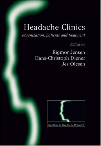 Headache Clinics Organisation, Patients and Treatment Reader