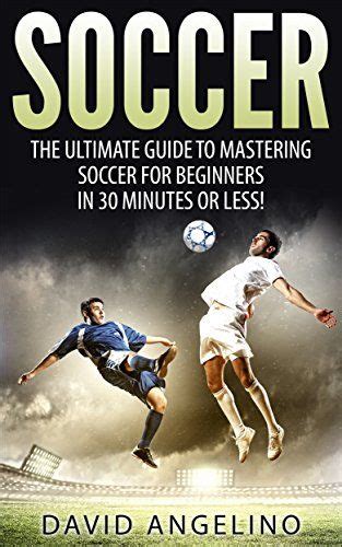 Headline: The Ultimate Guide to Soccer: Mastering the Beautiful Game