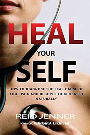 Heal How to Diagnose the True Cause of Your Pain and Recover Your Health Natura Doc