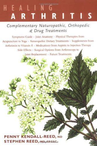 Healing Arthritis Complementary Naturopathic Orthopedic and Drug Treatments Epub