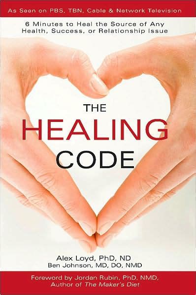 Healing Code 6 Minutes to Heal the Source of Your Health Success or Relationship Issue Kindle Editon