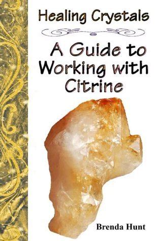 Healing Crystals A Guide to Working with Citrine Kindle Editon