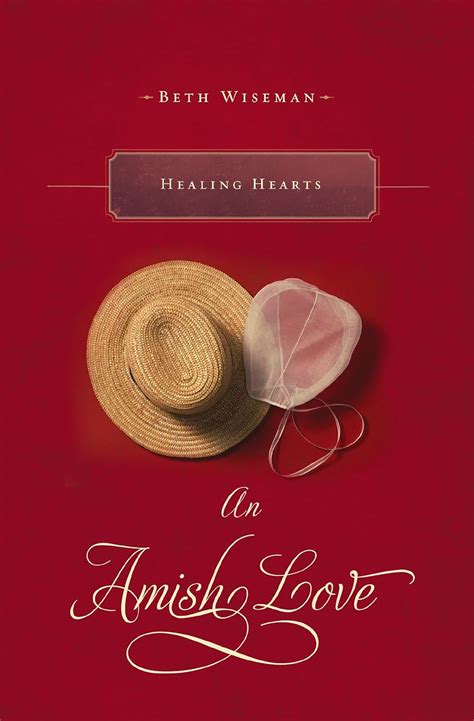 Healing Hearts An Amish Love Novella Reader