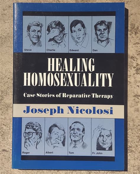 Healing Homosexuality Case Stories of Reparative Therapy Doc