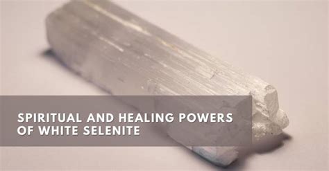 Healing Powers of Selenite