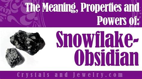 Healing Powers of Snowflake Obsidian